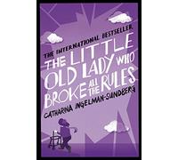 The Little Old Lady Who Broke All the Rules: Catharina Ingelman-Sundberg