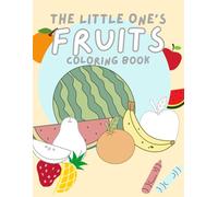 The Little One's Fruit Colouring Book