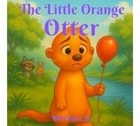 The Little Orange Otter (Children's Emotional Colors)
