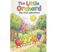 The Little Orchard - The fruit adventure