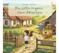 The Little Organic Farm Adventure (aha Kids - Sustainability Stories)
