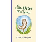 The Little Otter Who Tried