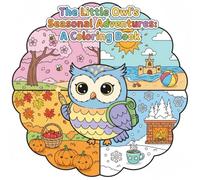 The Little Owl's Seasonal Adventures : A Coloring Book