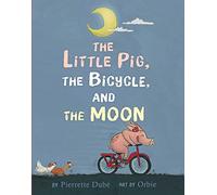 The Little Pig, the Bicycle, and the Moon