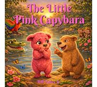 The Little Pink Capybara (Children's Emotional Colors)