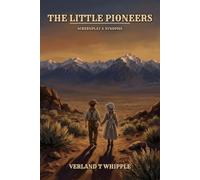 The Little Pioneers: Screenplay & Synopsis