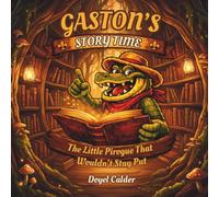The Little Pirogue That Wouldn’t Stay Put (Gaston's Storytime)