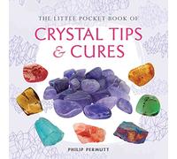 The Little Pocket Book of Crystal Tips and Cures (Philip Permutt's bibliography)
