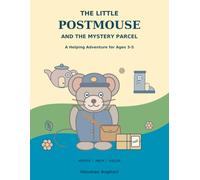 The Little Postmouse and the Mystery Parcel: A Helping Adventure for Ages 3-5
