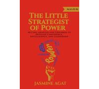 The Little Power Strategist: 48 Laws Adapted for Children to Develop Confidence, Intelligence, and Leadership