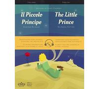 The Little Prince: A Italian/English Bilingual Reader with Audio Download