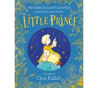 The Little Prince: A stunning gift book in full colour from the bestselling illustrator Chris Riddell