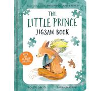 The Little Prince Jigsaw Book: The beloved classic children’s fable, adapted as a illustrated jigsaw book for a new generation of young readers