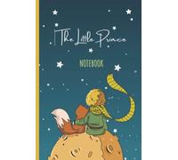 The Little Prince Notebook: Beautifully designed 6x9 lined paper notebook/journal 120 pages - Great for use and gifts