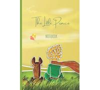 The Little Prince Notebook: Beautifully designed 6x9 lined paper notebook/journal 120 pages - Great for use and gifts