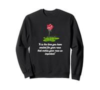 The Little Prince Rose Quote - Meaningful Book Tee Sweatshirt