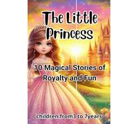 The Little Princess: 10 Magical Stories of Royalty and Fun