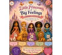 The Little Princesses of Big Feelings