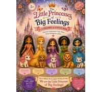 The Little Princesses of Big Feelings