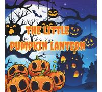 The Little Pumpkin Lantern