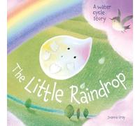 The Little Raindrop - A water cycle story