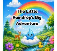 The Little Raindrop's Big Adventure