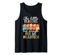 The Little Reasons are Enough for Me L & D Tech Tank Top