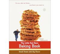 The Little Red Barn Baking Book: Small Bites With Big Flavor