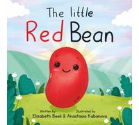 The Little Red Bean: A Journey of Curiosity, Culture, and Culinary Delights