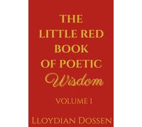 THE LITTLE RED BOOK OF POETIC WISDOM Volume I