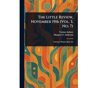The Little Review, November 1916 (Vol. 3, No. 7)