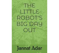 The Little Robot's Big Day Out