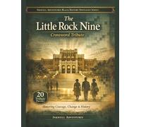The Little Rock Nine Crossword Tribute: Honoring Courage, Change & History (BLACK HISTORY SPOTLIGHT SERIES by Inkwell Adventures)