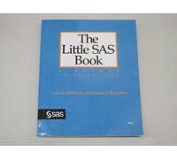 The Little SAS Book: A Primer, Third Edition