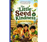 The Little Seed Of Kindness