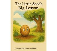 The Little Seed’s Big Lesson