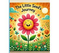 The Little Seeds Journey: Children's Book 3-7