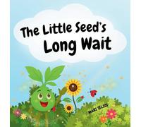 The Little Seed's Long Wait