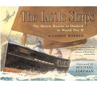 The Little Ships: The Heroic Rescue at Dunkirk in World War II