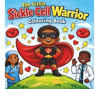 The Little Sickle Cell Warrior Colouring Book