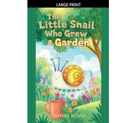The Little Snail Who Grew a Garden
