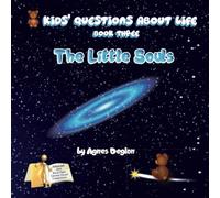 The Little Souls: Volume 3 (Kids' Questions about Life)
