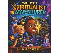 The Little Spiritualist Adventurer