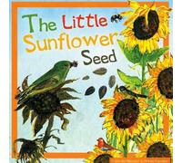 The Little Sunflower Seed