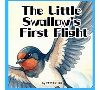 The Little Swallow's First Flight