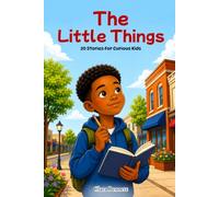 The Little Things: 20 Stories for Curious Kids