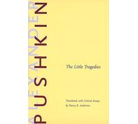 The Little Tragedies (Russian Literature and Thought Series)