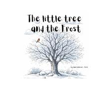The Little Tree and the Frost.