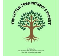 The Little Tree Without a Forest (More great books from The Goat Press)