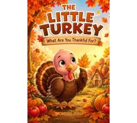 The Little Turkey: What Are You Thankful For?
